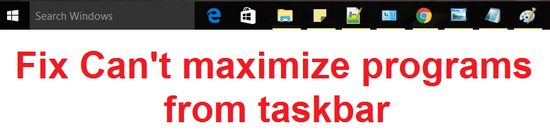 Arreglar No se pueden maximizar los programas desde la barra de tareas